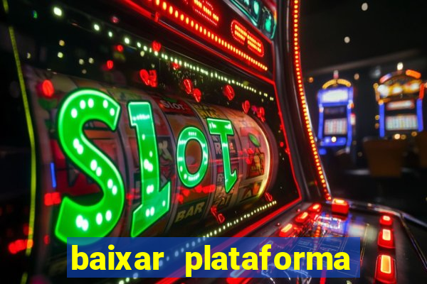 baixar plataforma nova do jogo do tigre